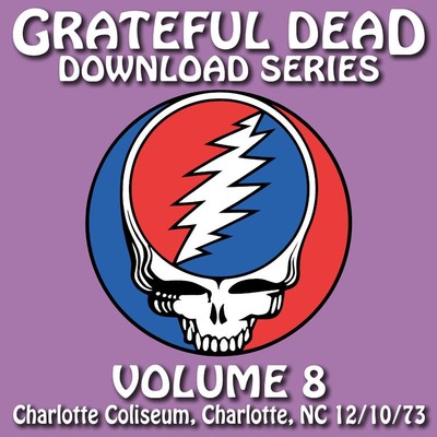 Download Series Vol. 8: Charlotte Coliseum, Charlotte, NC 12／10／73 (Live)/Grateful Dead