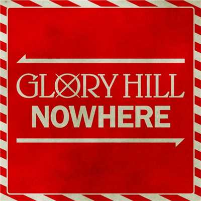 シングル/NOWHERE/GLORY HILL