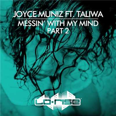 Messin' With My Mind (feat. Taliwa) (Don't Mess Vocal)/Joyce Muniz