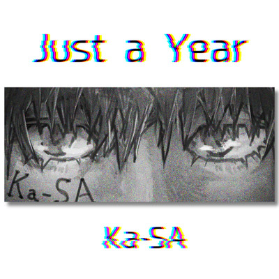 アルバム/Just a Year/Ka-SA