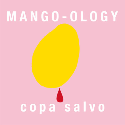アルバム/MANGO-OLOGY/copa salvo