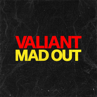 Mad Out (Explicit)/Valiant