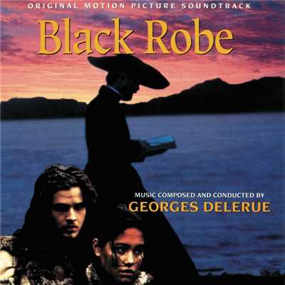 アルバム/Black Robe (Original Motion Picture Soundtrack)/ジョルジュ・ドルリュー