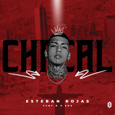 Chacal (Explicit)/Esteban Rojas／SOG／Tuny D
