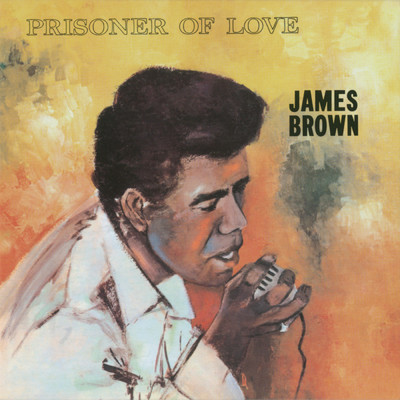 Prisoner Of Love/ジェームス・ブラウン