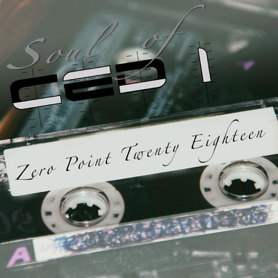 Zero Point Twenty Eighteen/Soul Of Ced 1