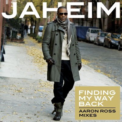アルバム/Finding My Way Back (Aaron Ross Remixes)/Jaheim