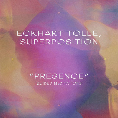 アルバム/Eckhart Tolle ”Presence” Guided Meditations with Super Position/Eckhart Tolle