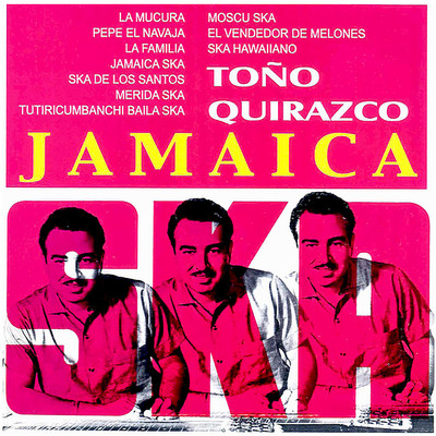 Jamaica Ska/Tono Quirazco