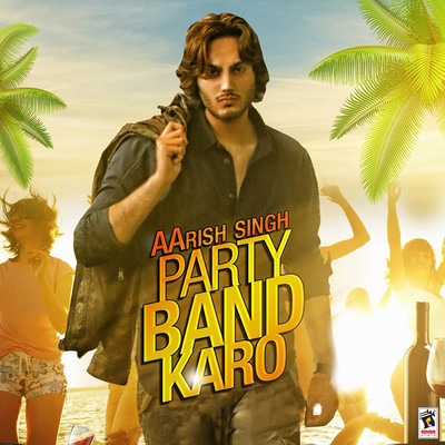 シングル/Party Band Karo/Aarish Singh