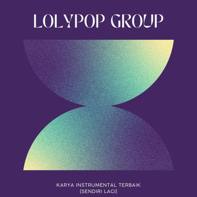 アルバム/Karya Instrumental Terbaik (Sendiri Lagi)/Lolypop Group