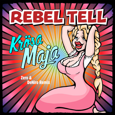 Krosa Maja (Zero & DeNiro Remix)/Rebel Tell