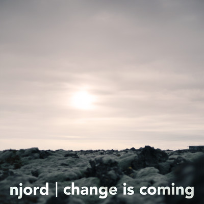 アルバム/Change Is Coming/Njord
