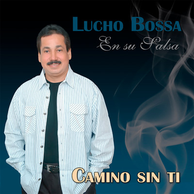 Lucho Bossa en su Salsa/Lucho Bossa