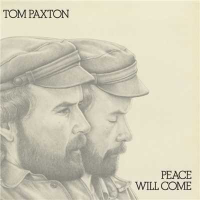Peace Will Come/Tom Paxton