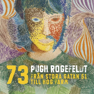 アルバム/Fran Stora Gatan 51 till Hog Farm/Pugh Rogefeldt