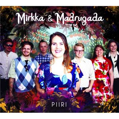 Piiri/Mirkka & Madrugada