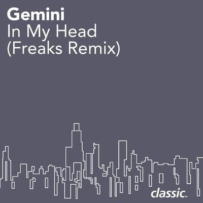 In My Head  (Freaks Move This Way Vocal Dubby)/GEMINI