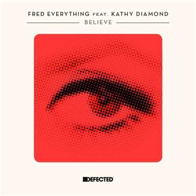 Believe (feat. Kathy Diamond) [Giom Remix]/Fred Everything
