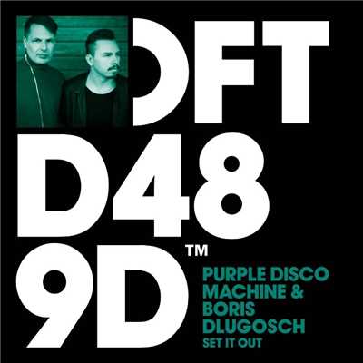 シングル/Set It Out/Purple Disco Machine & Boris Dlugosch