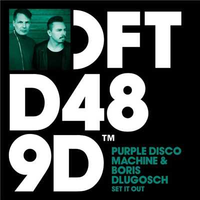 Set It Out/Purple Disco Machine & Boris Dlugosch