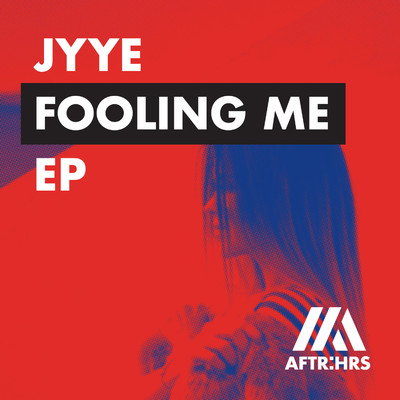 アルバム/Fooling Me EP/Jyye