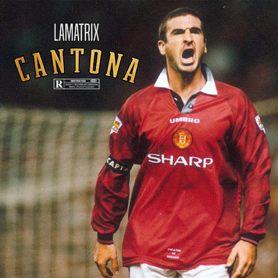Cantona (Explicit)/Lamatrix