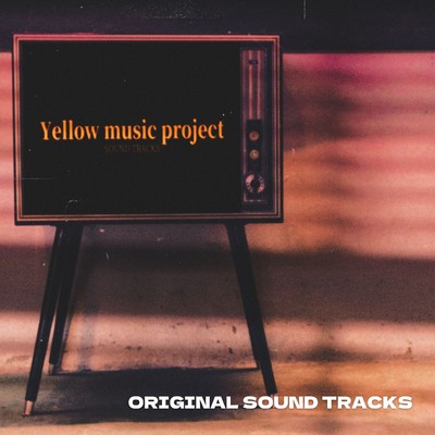 アルバム/Yellow music project Original Sound Tracks/Yellow music project