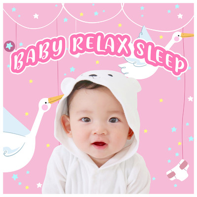 Baby Relax Sleep -愛する我が子に聴かせたい最高の癒しミュージック- selected by よっち/よっち