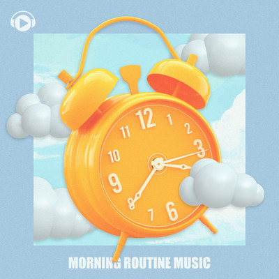 Morning Routine Music ー朝の目覚めにぴったりなおしゃれBGMー/ALL BGM CHANNEL