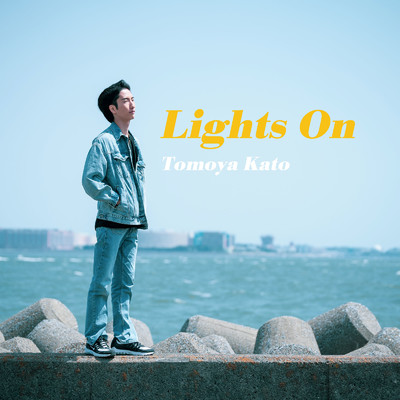 Lights On/Tomoya Kato
