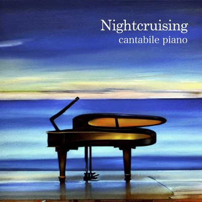 Nightcruising/cantabile piano