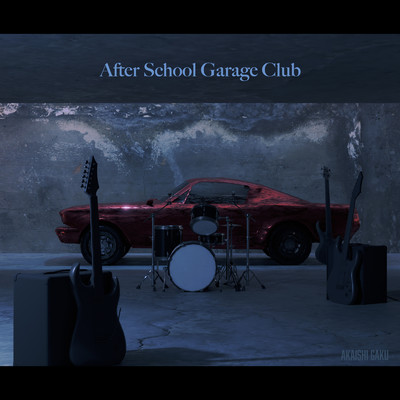 After School Garage Club/akaishi gaku