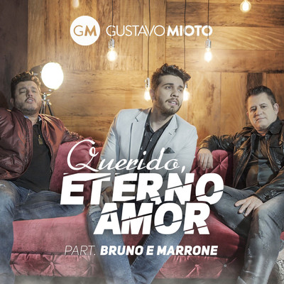 Querido Eterno Amor/Gustavo Mioto／Bruno & Marrone