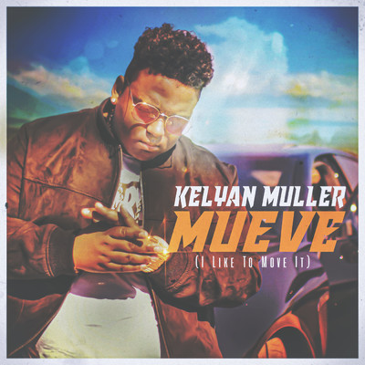 Mueve (I Like To Move It)/Kelyan Muller