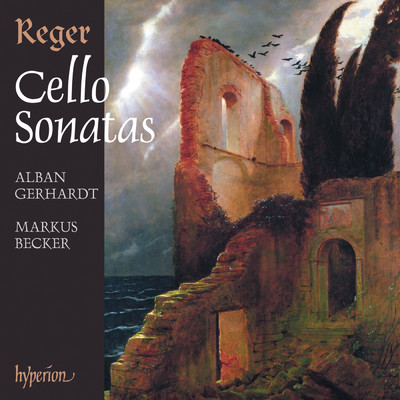 Reger: Cello Sonatas Nos. 1-4; Cello Suites Nos. 1-3/Alban Gerhardt