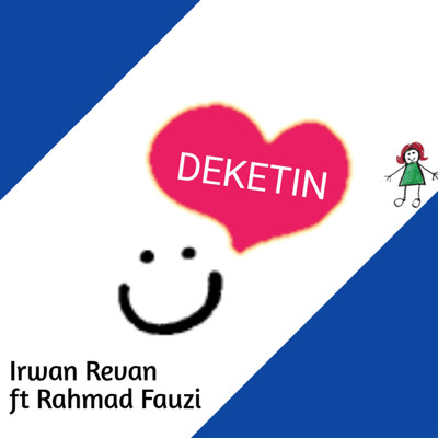 DEKETIN (featuring Rahmad Fauzi)/Irwan Revan