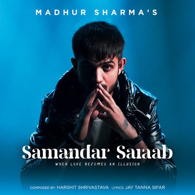 シングル/Samandar Saraab/Madhur Sharma／Harshit Shrivastava