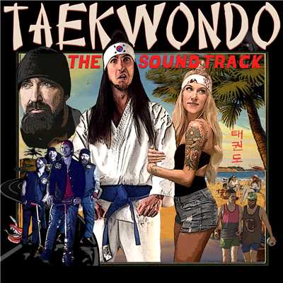 アルバム/Taekwondo (Original Motion Picture Soundtrack)/Walk Off The Earth