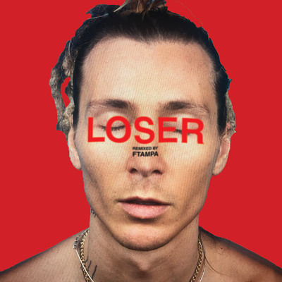 Loser (FTampa Remix)/Jagwar Twin