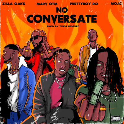 No Conversate (feat. PrettyBoy D-O, Marv OTM and MOJO)/Zilla Oaks