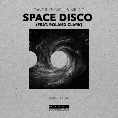 Space Disco (feat. Roland Clark)/Dave Ruthwell & Mr. Sid