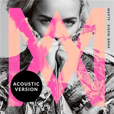 シングル/Alarm (Acoustic Version)/Anne-Marie