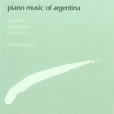 Piano Music of Argentina/Niklas Sivelov