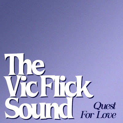 Quest For Love/The Vic Flick Sound