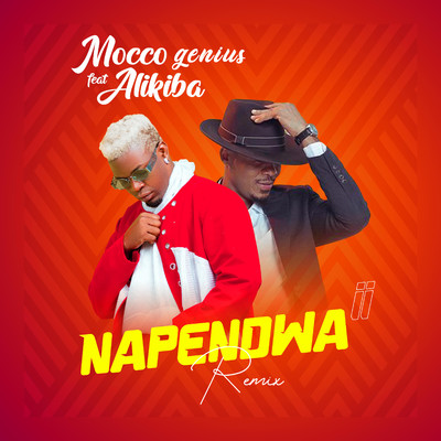 シングル/Napendwa (feat. Alikiba) [Remix]/Mocco Genius