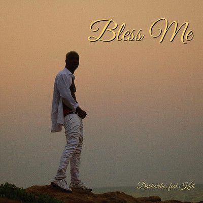 シングル/Bless Me (feat. Kidi)/DarkoVibes