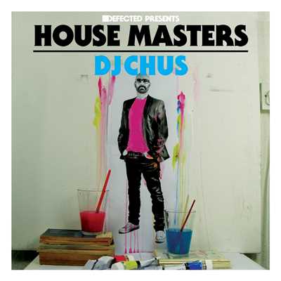 Defected Presents House Masters - DJ Chus/Various Artists