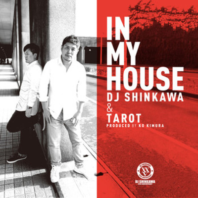 In My House(MODEWARP Remix)/DJ SHINKAWA & TAROT