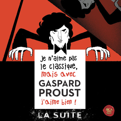 Je n'aime pas le classique, mais avec Gaspard Proust j'aime bien ！ La suite.../Various Artists